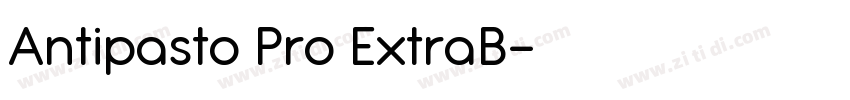 Antipasto Pro ExtraB字体转换